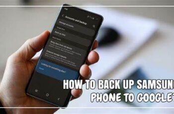 How to Back Up Samsung Phone to Google Drive
